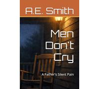 Men Don't Cry: A Father's Silent Pain