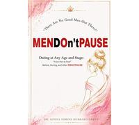 Men Don't Pause: A Woman's Guide to Dating, Desire, and Power Through Menopause