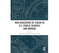 Men Educators of Color in U.S. Public Schools and Abroad