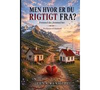 Men hvor er du rigtigt fra?: Fremmed der, fremmed her: Fra Kosovo til Danmark