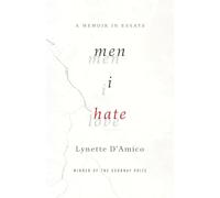 Men I Hate: A Memoir in Essays (21st Century Essays)