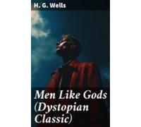 Men Like Gods (dystopian Classic) (ebook)