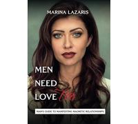 MEN NEED LOVE Too: MAN’S SIMPLE GUIDE TO SEX & RELATIONSHIPS
