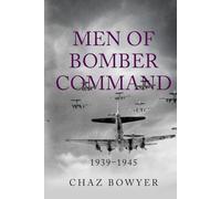 Men of Bomber Command: 1939-1945 (Heroes of the Skies)
