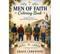 Men of Faith Coloring Book: Inspiring Scenes of Men Who Serve God and Others