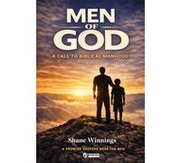 Men of God: A Call to Biblical Manhood