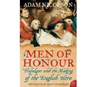 Men of Honour: Trafalgar and the Making of the English Hero [Idioma Inglés]