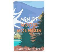 Men of Moose Mountain Volume 2: Mountain's Call Illustrated Edition (The Mountain’s Call Illustrated Covers Series)