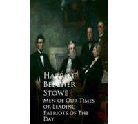 Men Of Our Times Or Leading Patriots Of The Day (ebook)