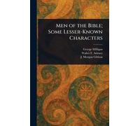 Men of the Bible; Some Lesser-Known Characters