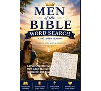 Men of the Bible Word Search Puzzle Book: 64 Puzzles Featuring the Men of Scripture from Adam to Paul with King James References and Answer Keys (The Complete Bible Puzzle Series)
