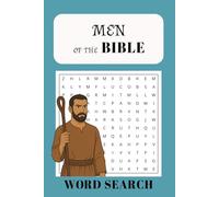 Men of the Bible Word Search: Word Searches with Easy to Read Print about Men in the Bible, Biblical Heroes, and Male Leads | 6x9, 110 Pages | 50+ Puzzles | Bible Word Search Books for Men