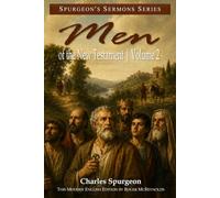 Men of the New Testament Volume Two: Peter, Annas, Joseph of Arimathea, Simon of Cyrene, The Believing Thief, Stephen, Paul, Agrippa, Timothy, ... and Using the English Standard Version