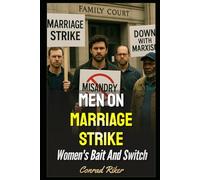 Men On Marriage Strike: Women's Bait And Switch (redpilled revolutionary civil rights for men (satire))