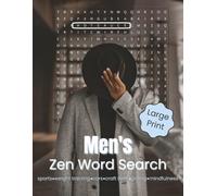 Men’s Zen Word Search Large Print: A Perfect Gift for Men Who Love Sports, Cars, Fitness, and Outdoor Hobbies...Large-Print Puzzle Book for Adults & ... Improve Memory, and Inspire Relaxation