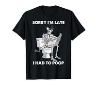 Men Sorry I'm Late I Had To Poop Funny Dichings Cita Camiseta