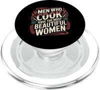 Men Who Cook Have The Most Beautiful Women |- PopSockets PopGrip para MagSafe