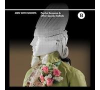 Men With Secrets - Psycho Romance and Other Spooky Ballads [Vinilo]