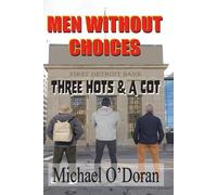 Men Without Choices: Three Hots & a Cot - Or Else