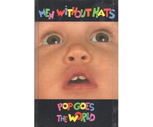 Men Without Hats - Pop Goes the World [Casete]
