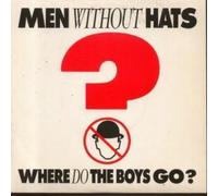 MEN WITHOUT HATS - WHERE DO THE BOYS GO 7 INCH (7" VINYL 45) UK STATIK 1984