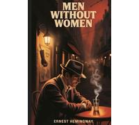 Men without women: Annotated