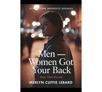 MEN-WOMEN GOT YOUR BACK: UNTIL YOU TAKE OUR LOVE FOR GRANTED