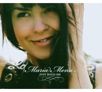 Mena, Maria - Just Hold Me [Import]