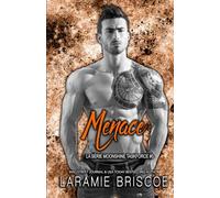Menace: Romance dans une petite ville (La série Moonshine Taskforce)