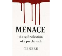 Menace The Self Reflection of a Psychopath: 2