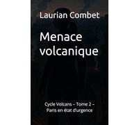 Menace volcanique: Cycle Volcans - Tome 2 - Paris en état d’urgence (Les Chemins du Mystère)