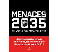 Menaces 2035: Qui veut la paix prépare le futur