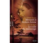 Menaces À Broken Arrow - Le Voile Du Mensonge (harlequin Black Rose) (