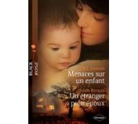 Menaces Sur Un Enfant - Un Étranger Pour Époux (ebook)