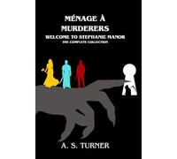 Ménage à Murderers: Welcome To Stephanie Manor: Volumes 1-3
