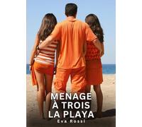 Menage à Trois - La Playa: Relatos Eróticos de Sexo para Adultos: 2