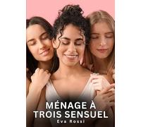 Ménage à Trois Sensuel: Nouvelles Érotiques de Sexe Tabou pour Adultes: 941