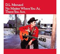 Menard,d.l. - No Matter Where You at, There You Are