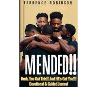 Mended: Bruh, You Got This! And HE's Got You!