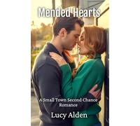 Mended Hearts: A Small Town Second Chance Romance (Hampstead Hollow)