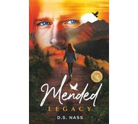 Mended Legacy: A Second Chance Romantic Suspense About Healing, Forgiveness, and New Beginnings: 2 (Mended Series)