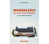 Mendeleïev au coeur des énergies: Enjeux stratégiques des éléments