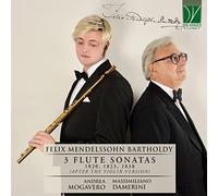 Mendelssohn: 3 Flute Sonatas 1820, 1823, 1838 (After The Violin Version) Cd