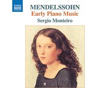 Mendelssohn-Bartholdy, F. - Felix Mendelssohn: Early Piano Music
