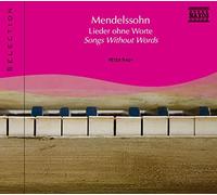 Mendelssohn-Bartholdy, F. - Mendelssohn songs without wor