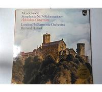 MENDELSSOHN-BARTHOLDY Felix - MENDELSSOHN-BARTHOLDY, Felix: Symphony nr.5 in D major, op.107 "Reformation"; Overture "The Hebrides" (Fingal's Cave), op.26 -- Bernard Haithink (cond), London Symphony Orchestra ---PHILIPS () - Printed in the Netherlands-MENDELSSOHN-BARTHOLDY Felix-HAITINK Bernard (dir); London Philharmonic Orchestra-PHILIPS-PHI 9500713-Vinyl