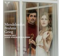 MENDELSSOHN ,BRAHMS ,GRIEG: VIOLIN SONATAS
