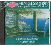 Mendelssohn - Complete Piano Works: Carprices & Scherzi