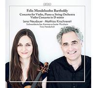 Mendelssohn : Concertos pour violon et piano. Neudauer, Kirschnereit, Handschuh.