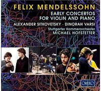 Mendelssohn : Concertos pour violon et pour piano. Varsi, Sitkovetski, Hofstetter.